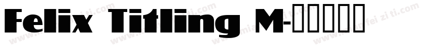 Felix Titling M字体转换